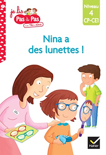 Téo et Nina CP CE1 Niveau 4 - Nina a des lunettes !: Niveau 4, CP-CE1