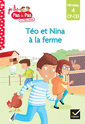 Téo et Nina CP CE1 Niveau 4 - Téo et Nina à la ferme: Niveau 4 CP-CE1