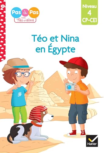 Téo et Nina CP CE1 Niveau 4 - Téo et Nina en Égypte: Niveau 4 CP-CE1 von HATIER