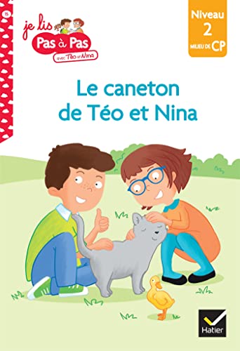 Téo et Nina CP Niveau 2 - Le caneton de Téo et Nina: Niveau 2 milieu de CP