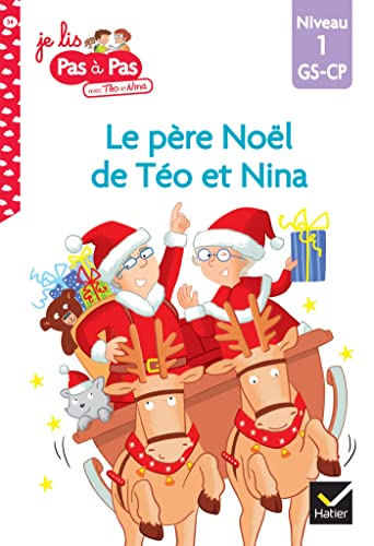 Téo et Nina GS-CP Niveau 1 - Le père Noël de Téo et Nina: Niveau 1 GS-CP
