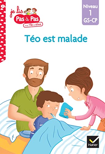 Téo et Nina GS CP Niveau 1 - Téo est malade: Niveau 1 GS-CP