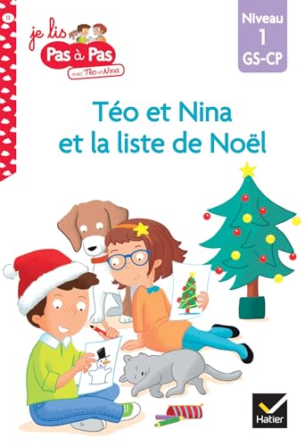 Téo et Nina GS-CP Niveau 1 - Téo et Nina et la liste de Noël: Niveau 1 GS-CP