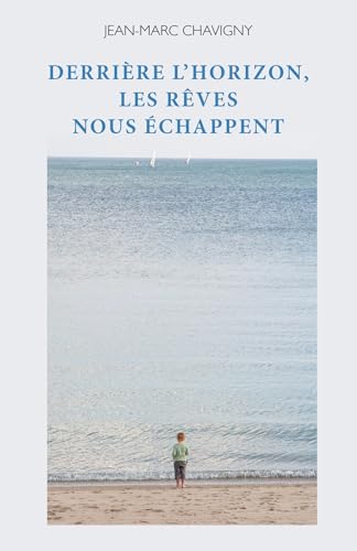 Derrière l'horizon, les rêves nous échappent von LIBRINOVA