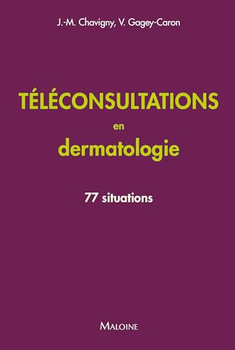Téléconsultations en dermatologie: 77 situations von MALOINE