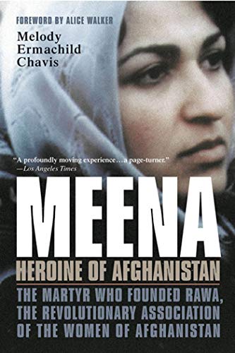 Meena, Heroine of Afghanistan: The Martyr Who Founded Rawa, the Revolutionary Association of the Women of Afghanistan Meena, Heroine of Afghanistan: The Martyr Who Founded Rawa, the Revolutionary Association of the Women of Afghanistan von St. Martin's Griffin