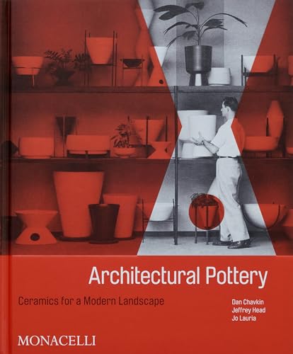 Architectural Pottery: Ceramics for a Modern Landscape von Monacelli Press