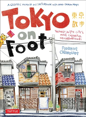 Tokyo on Foot: Travels in the City's Most Colorful Neighborhoods von Tuttle Publishing