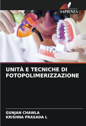 UNITÀ E TECNICHE DI FOTOPOLIMERIZZAZIONE: DE von Edizioni Sapienza
