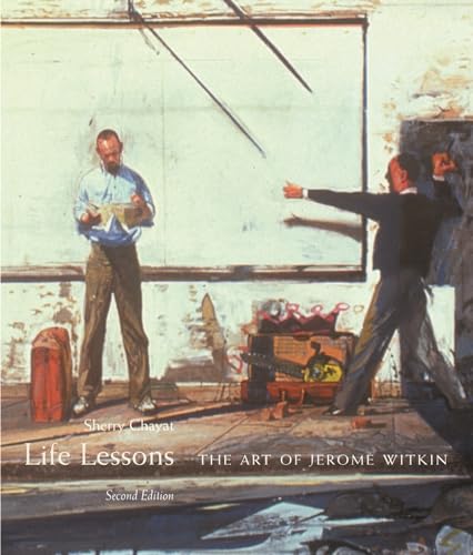 Life Lessons: The Art of Jerome Witkin: The Art of Jerome Witkin, Second Edition