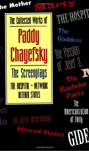The Collected Works of Paddy Chayefsky: The Screenplays (Applause Books, Band 2) von Applause Books