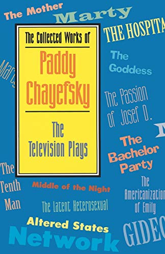 The Collected Works of Paddy Chayefsky: The Television Plays (Applause Books) von Applause Books