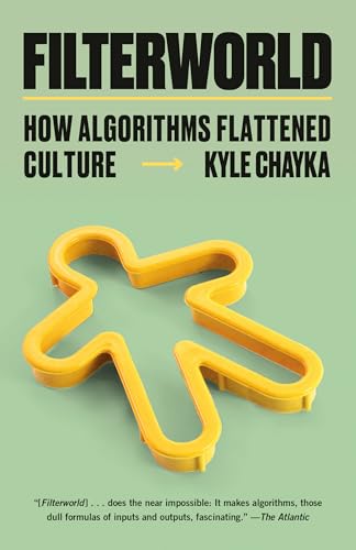 Filterworld: How Algorithms Flattened Culture von Knopf Doubleday Publishing Group