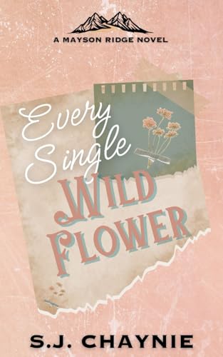 Every Single Wildflower (Every Single Series, Band 1) von Author S.J. Chaynie