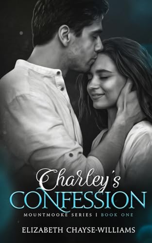 Charley's Confession (Mountmooke Series, Band 1) von selfpublishing.com