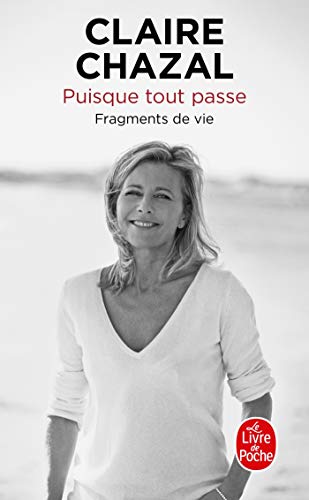 Puisque tout passe: Fragments de vie von Le Livre de Poche