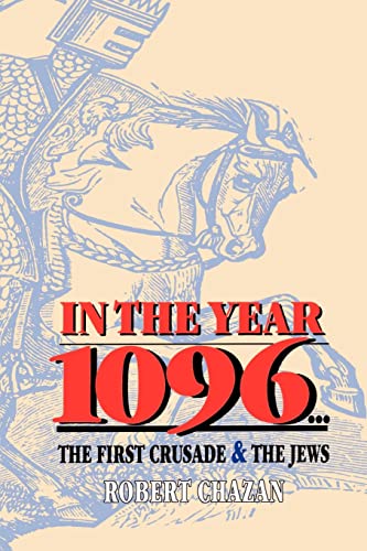 In the Year 1096: The First Crusade and the Jews