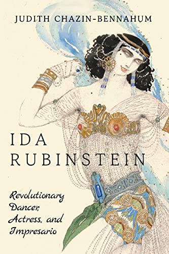 Ida Rubinstein: Revolutionary Dancer, Actress, and Impresario von SUNY PRESS