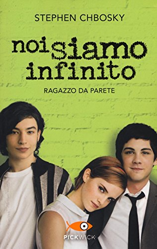 Noi siamo infinito. Ragazzo da parete (Pickwick)