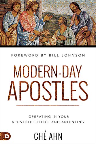 Modern-Day Apostles: Operating in Your Apostolic Office and Anointing