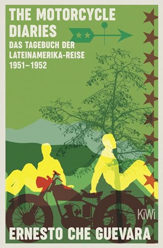The Motorcycle Diaries: Das Tagebuch der Lateinamerika-Reise 1951-52 von KiWi-Taschenbuch