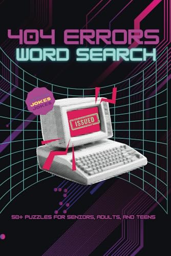 404 Errors Word Search Puzzle Book: Hilarious Puzzles for When Your Brain Crashes 404 Errors Word Search Puzzle Book: Hilarious Puzzles for When Your Brain Crashes von Independently published