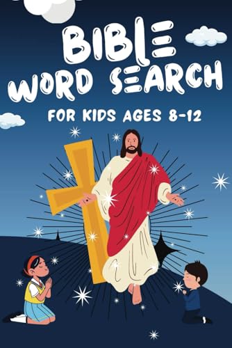 Bible Word Search for Kids 8–12: Fun & Faith-Filled Puzzles to Learn God’s Word One Word at a Time! Bible Word Search for Kids 8–12: Fun & Faith-Filled Puzzles to Learn God’s Word One Word at a Time! von Independently published