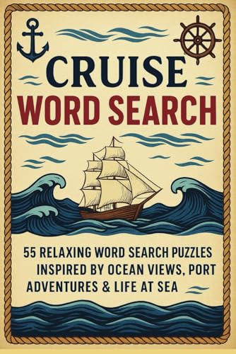 Cruise Word Search Puzzle Book: 55 Relaxing Word Search Puzzles Inspired by Ocean Views, Port Adventures & Life at Sea Cruise Word Search Puzzle Book: 55 Relaxing Word Search Puzzles Inspired by Ocean Views, Port Adventures & Life at Sea von Independently published