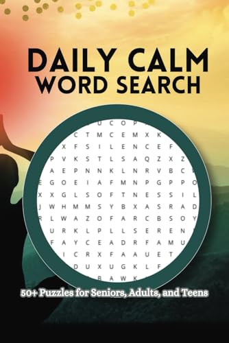 Daily Calm Word Search Puzzle Book: Word Searches With Easy to Read Print about Peaceful Moments, Mindful Living, Inner Balance, and More | 6x9 ... Gift for Vacations, Holidays, and Free Time. Daily Calm Word Search Puzzle Book: Word Searches With Easy to Read Print about Peaceful Moments, Mindful Living, Inner Balance, and More | 6x9 ... Gift for Vacations, Holidays, and Free Time. von Independently published