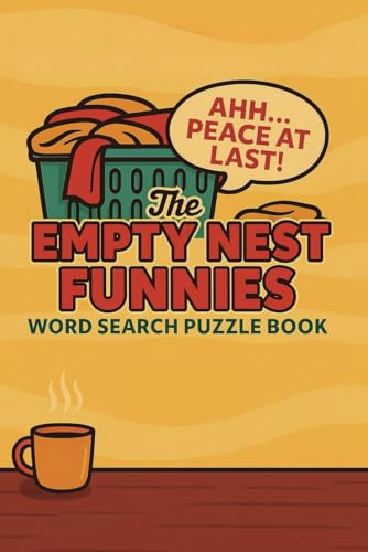 Empty Nest Funnies Word Search Puzzle Book: 55 Hilarious Word Puzzles About Post-Parenting Life, Freedom, and Finding Socks in Weird Places Empty Nest Funnies Word Search Puzzle Book: 55 Hilarious Word Puzzles About Post-Parenting Life, Freedom, and Finding Socks in Weird Places von Independently published