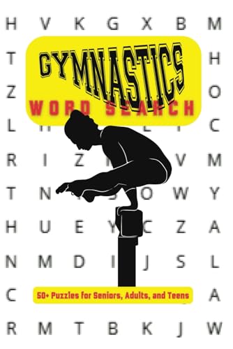 Gymnastics Word Search Puzzle Book: Find Your Way Through Puzzles That Celebrate Strength, Balance, and Grace. Gymnastics Word Search Puzzle Book: Find Your Way Through Puzzles That Celebrate Strength, Balance, and Grace. von Independently published