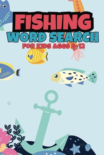 Kids Fishing Word Search Puzzle Book: A Fishing Puzzle Book for Kids Packed with Bait, Boats & Brainy Fun (Ages 8–12) von Independently published
