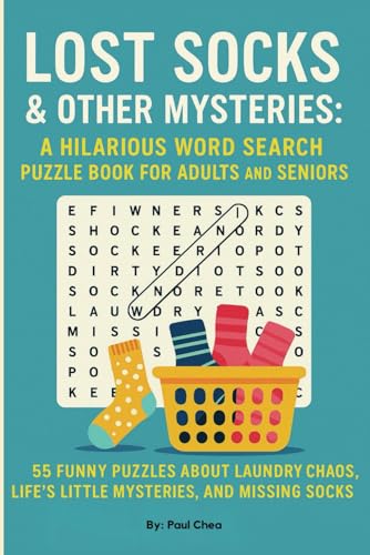 Lost Socks & Other Mysteries Word Search Puzzle Book: 55 Funny Puzzles About Laundry Chaos, Life’s Little Mysteries, and Missing Socks Lost Socks & Other Mysteries Word Search Puzzle Book: 55 Funny Puzzles About Laundry Chaos, Life’s Little Mysteries, and Missing Socks von Independently published