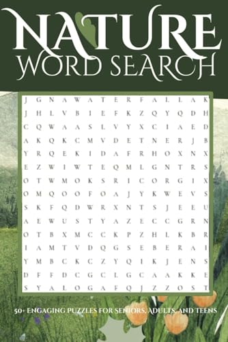 Nature Word Search Puzzle Book: 50+ Easy-to-Read Word Puzzles About Forests, Flowers, Wildlife, and the Great Outdoors Nature Word Search Puzzle Book: 50+ Easy-to-Read Word Puzzles About Forests, Flowers, Wildlife, and the Great Outdoors von Independently published