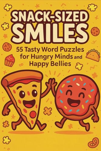 Snack-Sized Smiles Word Search Puzzle Book: 55 Tasty Word Puzzles for Hungry Minds and Happy Bellies Snack-Sized Smiles Word Search Puzzle Book: 55 Tasty Word Puzzles for Hungry Minds and Happy Bellies von Independently published