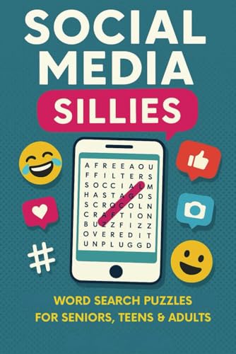 Social Media Sillies Word Search Puzzle Book: 55 Hilarious Word Search Puzzles for Teens and Adults Who Scroll, Laugh, and Live Online Social Media Sillies Word Search Puzzle Book: 55 Hilarious Word Search Puzzles for Teens and Adults Who Scroll, Laugh, and Live Online von Independently published