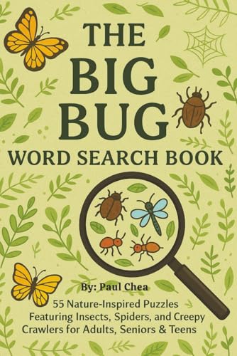 The Big Bug Word Search Puzzle Book: 55 Nature-Inspired Puzzles Featuring Insects, Spiders, and Creepy Crawlers for Adults, Seniors & Teens The Big Bug Word Search Puzzle Book: 55 Nature-Inspired Puzzles Featuring Insects, Spiders, and Creepy Crawlers for Adults, Seniors & Teens von Independently published