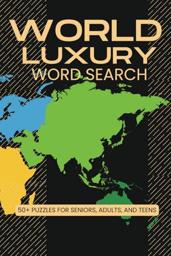 World Luxury Word Search Puzzle Book: 50+ Puzzles for Seniors, Adults, and Teens World Luxury Word Search Puzzle Book: 50+ Puzzles for Seniors, Adults, and Teens von Independently published