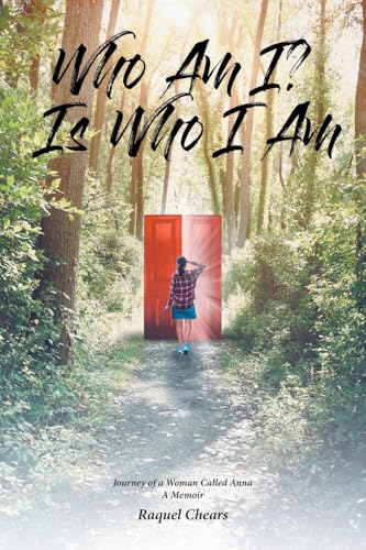 Who Am I? Is Who I Am: Journey of a Woman Called Anna: A Memoir von Christian Faith Publishing