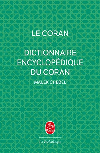 Le Coran + Dictionnaire encyclopedique du Coran/Trad. Malek Chebel: 2 volumes von LGF