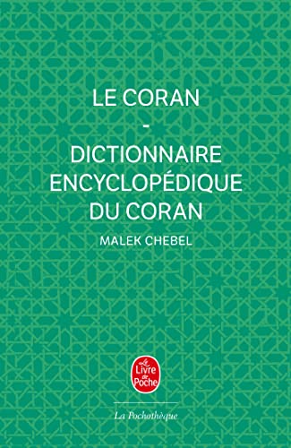 Le Coran + Dictionnaire encyclopedique du Coran/Trad. Malek Chebel: 2 volumes Le Coran + Dictionnaire encyclopedique du Coran/Trad. Malek Chebel: 2 volumes