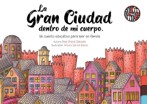 La gran ciudad dentro de mi cuerpo.: Un cuento educativo para leer en familia. von Editorial Rimpompante
