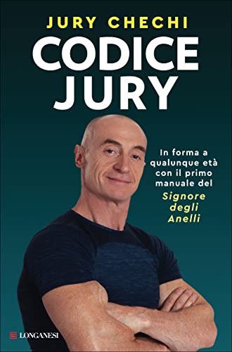 Codice Jury. In forma a qualunque età con il primo manuale del Signore degli anelli (Nuovo Cammeo) von Longanesi