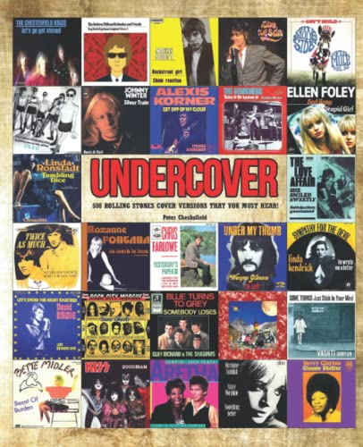 UNDERCOVER: 500 ROLLING STONES COVER VERSIONS THAT YOU MUST HEAR! (The Rolling Stones) UNDERCOVER: 500 ROLLING STONES COVER VERSIONS THAT YOU MUST HEAR! (The Rolling Stones)
