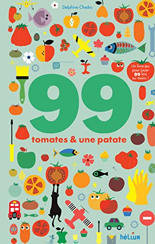 99 tomates et une patate: 1 livre-jeu pour jouer 99 fois au moins ! von Actes Sud