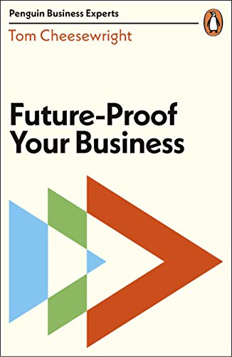 Future-Proof Your Business (Penguin Business Experts Series) von Penguin Books Ltd