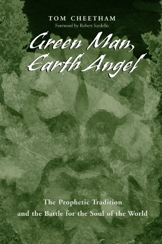 Green Man, Earth Angel: The Prophetic Tradition and the Battle for the Soul of the World (Suny Series in Western Esoteric Traditions)