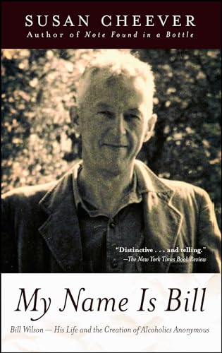 My Name Is Bill: Bill Wilson--His Life and the Creation of Alcoholics Anonymous von Washington Square Press