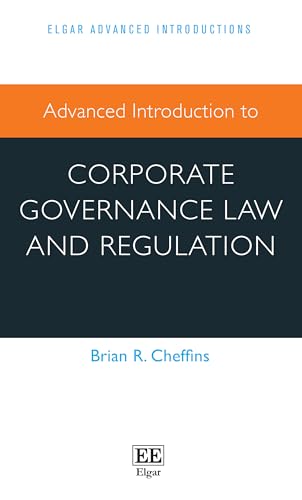 Advanced Introduction to Corporate Governance Law and Regulation (Elgar Advanced Introductions Series) von Edward Elgar Publishing Ltd