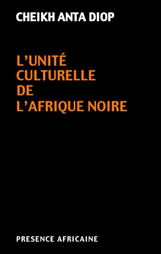 L'unite culturelle de l'Afrique noire von Présence Africaine